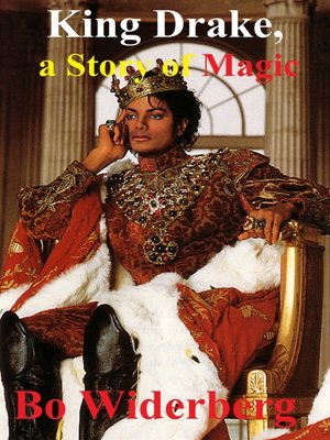 cover image of King Drake, a Story of Magic